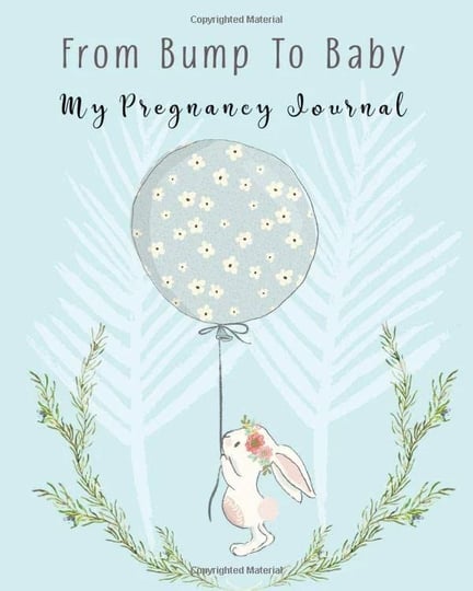 from-bump-to-baby-my-pregnancy-journal-cute-bunny-pregnancy-planner-and-organizer-for-the-expecting--1